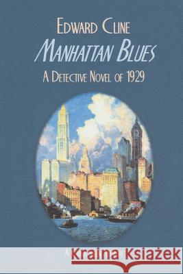 Manhattan Blues Edward Cline 9781523381814 Createspace Independent Publishing Platform