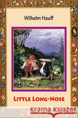 Little Long-Nose Wilhelm Hauff 9781523382026 Createspace Independent Publishing Platform