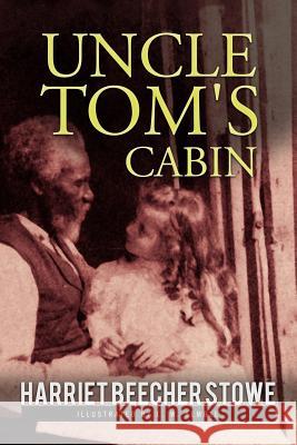 Uncle Tom's Cabin: Illustrated Harriet Beecher Stowe E. W. Kemble 9781523382675
