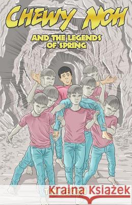 Chewy Noh and the Legends of Spring Kevin Learn Tim Learn 9781523384242 Createspace Independent Publishing Platform