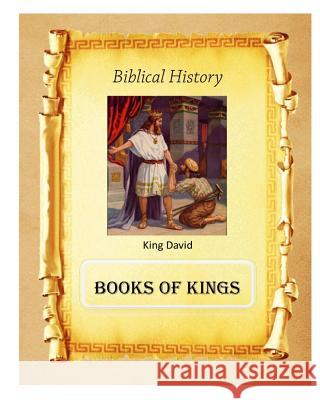 Biblical History: Books of Kings MR Billy R. Fincher 9781523392445 Createspace Independent Publishing Platform