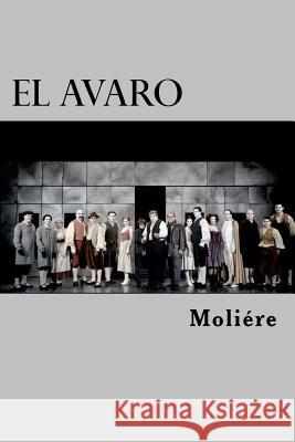 El Avaro Moliere                                  Edibook 9781523393244 Createspace Independent Publishing Platform