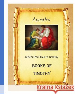 Apostles: Books of Timothy MR Billy R. Fincher 9781523399215 Createspace Independent Publishing Platform