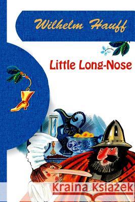 Little Long-Nose Wilhelm Hauff 9781523399673