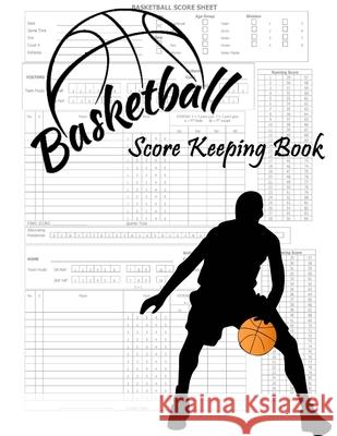 Basketball Score keeping Book The Umpire 9781523400300 Createspace Independent Publishing Platform