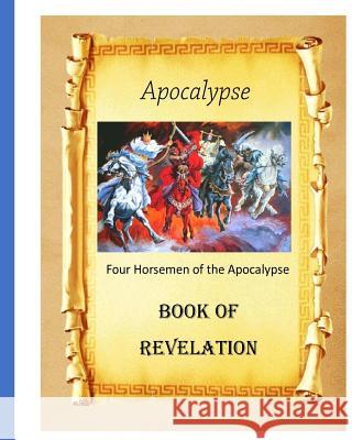 Apocalypse: Book of Revelation MR Billy R. Fincher 9781523407583 Createspace Independent Publishing Platform