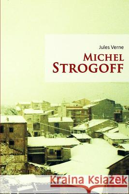 Michel Strogoff Jules Verne 9781523408405