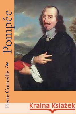 Pompee M. Pierre Corneille Mrs Ber Ballin 9781523413058 Createspace Independent Publishing Platform