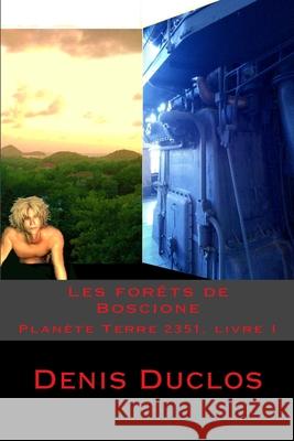 Les forêts de Boscione Duclos, Denis Henri 9781523416165