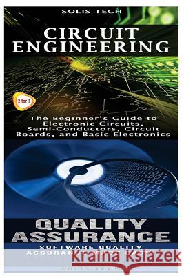 Circuit Engineering & Quality Assurance Solis Tech 9781523425532 Createspace Independent Publishing Platform