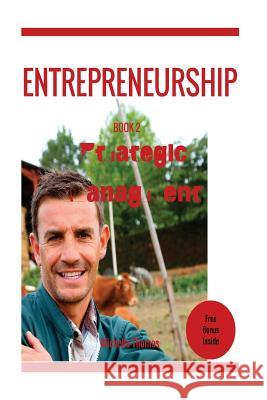 Entrepreneurship: How to become an Entrepreneur in fast and easy way 