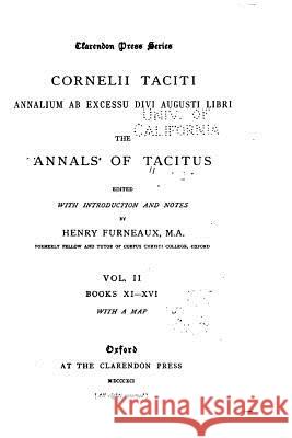 Cornelii Taciti Annalium ab excessu divi Augusti libri, The Annals of Tacitus - Vol. II Cornelius Tacitus 9781523439317