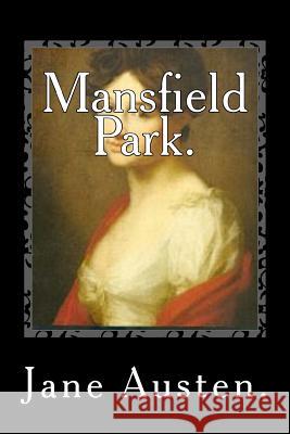 Mansfield Park. Jane Austen 9781523440719 Createspace Independent Publishing Platform