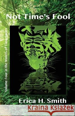 Not Time's Fool Erica H. Smith 9781523445431