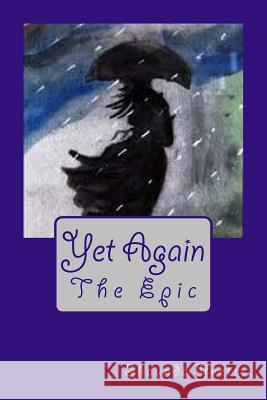 Yet Again: The Epic Shaunda Yvette 9781523451371 Createspace Independent Publishing Platform