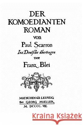 Der komoedianten Roman Scarron, Paul 9781523452873 Createspace Independent Publishing Platform