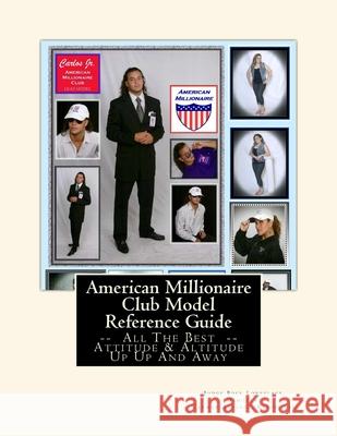 American Millionaire Club Model Reference Guide Carmen Alvarez 9781523452897