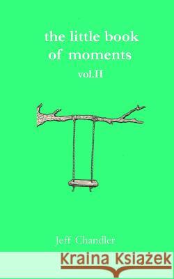 The Little Book of Moments vol. II Stannard, Sean 9781523453054