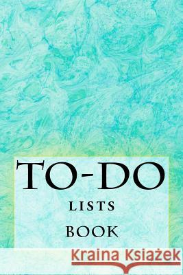 To-Do Lists Book: Stay Organized Richard B. Foster 9781523456352 Createspace Independent Publishing Platform