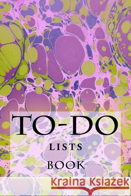 To-Do Lists Book: Stay Organized Richard B. Foster 9781523457656 Createspace Independent Publishing Platform