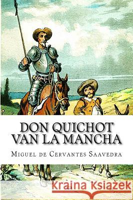 Don Quichot van La Mancha A. Goeverneur, J. J. 9781523458004 Createspace Independent Publishing Platform