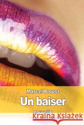 Un baiser Proust, Marcel 9781523458196