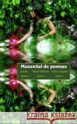 Manantial de poemas Quiroz, Danilo Antonio 9781523459124