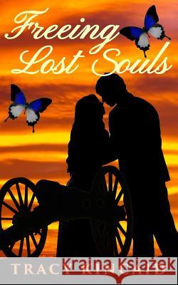 Freeing Lost Souls: Book One The Family Tree Series Kincaid, Tracy 9781523463770