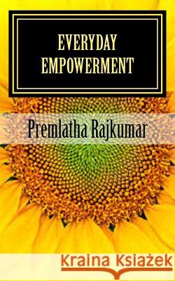 Everyday Empowerment Premlatha Rajkumar Sheryl Lynn Christian 9781523463824