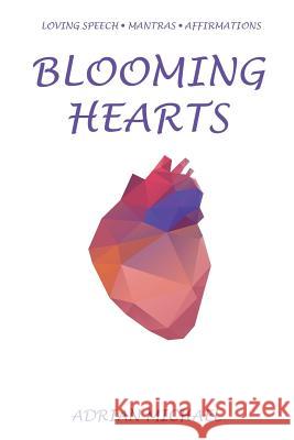 blooming hearts Michael, Adrian 9781523467525 Createspace Independent Publishing Platform