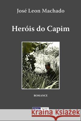 Heróis do Capim Machado, José Leon 9781523472987
