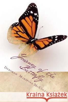 Journey of the Butterfly Deborah McCollin Mariposa 9781523475919