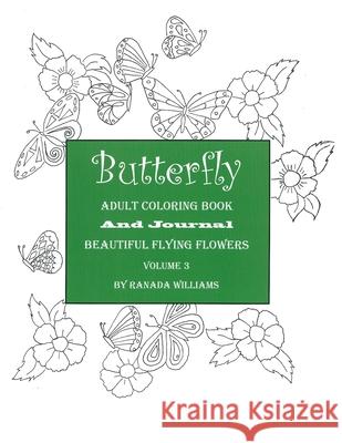 Butterfly Adult Coloring Book, Volume 3 Williams, Ranada 9781523476244 Createspace Independent Publishing Platform