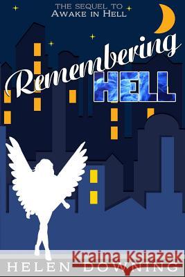 Remembering Hell Helen Downing 9781523477951