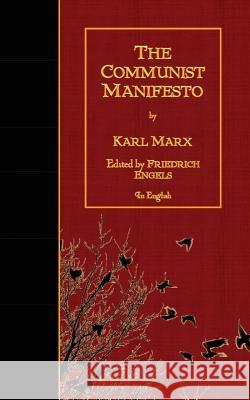 The Communist Manifesto Karl Marx Friedrich Engels 9781523484607