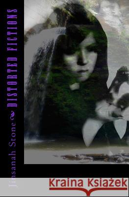 Distorted Fictions Jinsanah Stone 9781523487080 Createspace Independent Publishing Platform