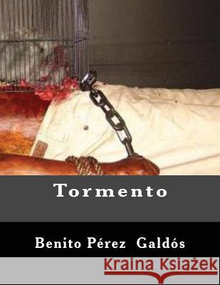 tormento Perez Galdos, Benito 9781523487318 Createspace Independent Publishing Platform