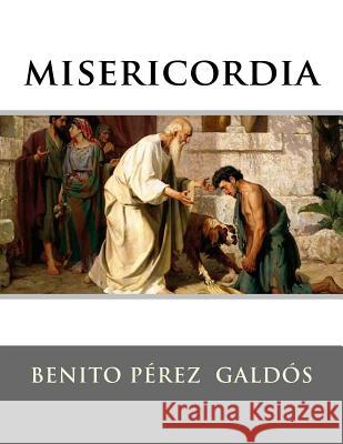 misericordia Perez Galdos, Benito 9781523487332