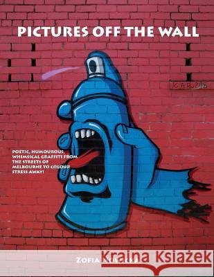 Pictures Off The Wall Nowicka, Zofia 9781523488568 Createspace Independent Publishing Platform
