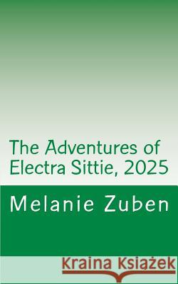 The Adventures of Electra Sittie, 2025 Melanie Zuben 9781523488629