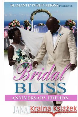 Bridal Bliss Anniversary Edition Janae M. Robinson Aija Butler 9781523490424