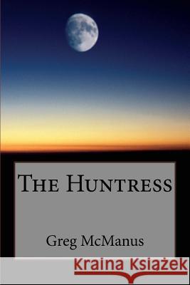 The Huntress Greg McManus 9781523494347