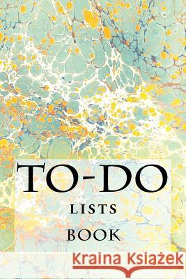 To-Do Lists Book: Stay Organized Richard B. Foster 9781523494972 Createspace Independent Publishing Platform
