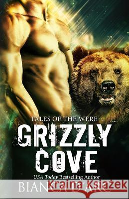 Grizzly Cove, Volumes 1-3 Bianca D'Arc 9781523499939 Createspace Independent Publishing Platform