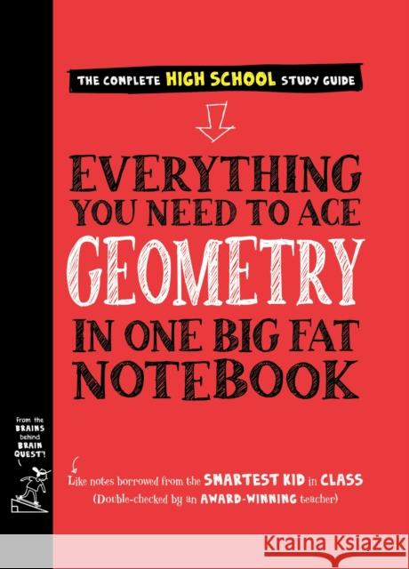Everything You Need to Ace Geometry in One Big Fat Notebook Workman Publishing                       Christy Needham 9781523504374 Workman Publishing