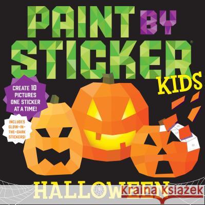 Paint by Sticker Kids: Halloween: Create 10 Pictures One Sticker at a Time! Includes Glow-in-the-Dark Stickers  9781523506149 Workman Publishing