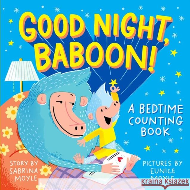 Good Night, Baboon!: A Bedtime Counting Book Moyle, Sabrina 9781523507474 Workman Publishing