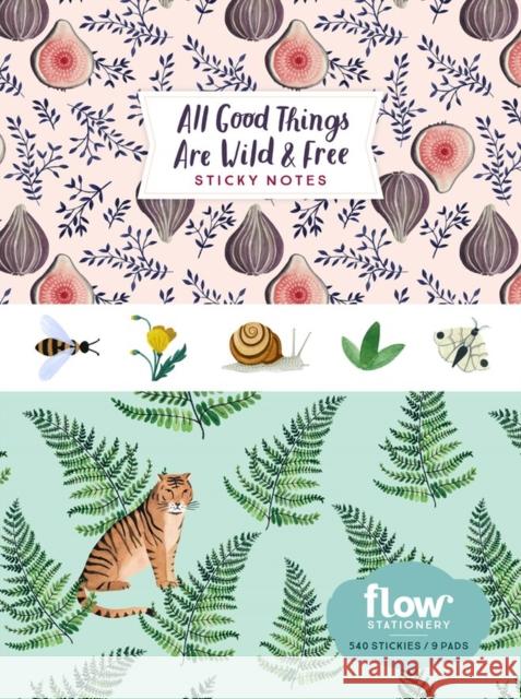 All Good Things Are Wild and Free Sticky Notes Irene Smit Astrid Va Editors of Flow Magazine 9781523509416