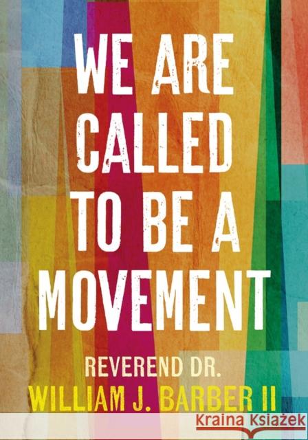 We Are Called to Be a Movement William Barber 9781523511242 Workman Publishing