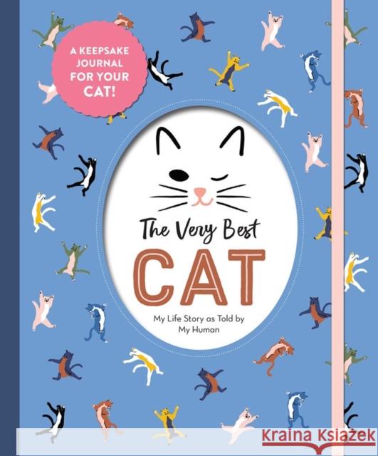 The Very Best Cat: My Life Story as Told by My Human Workman Publishing 9781523512317 Workman Publishing